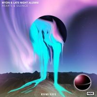 Myon, Late Night Alumni, Dave Neven - Hearts & Silence (Dave Neven Remix)